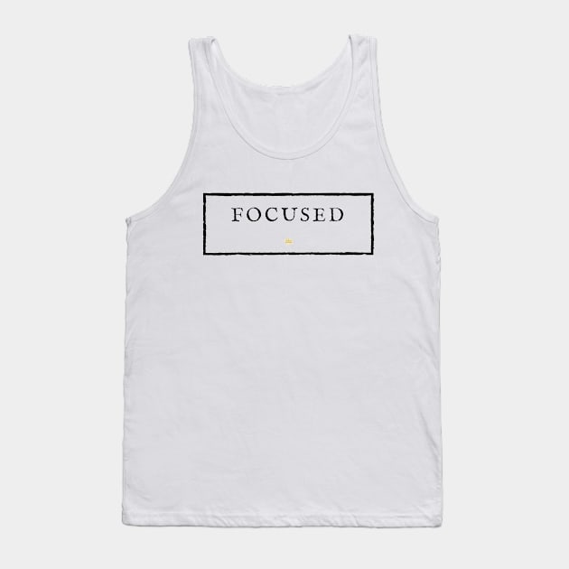 FOCUSED. Tank Top by JMMS